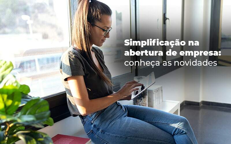 Simplificacao Na Abertura De Empresa Conheca As Novidades Blog - Contabilidade No Centro De São Paulo | Fortec Contábil